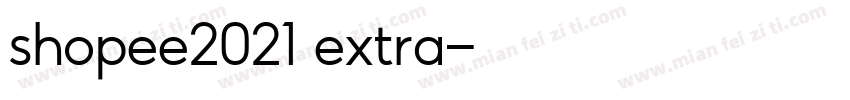 shopee2021 extra字体转换